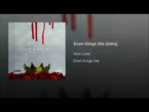 Rico Love - Even Kings Die (Intro)